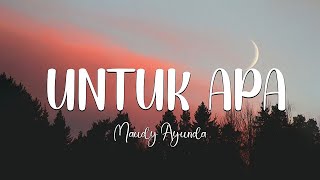 Maudy Ayunda  Untuk Apa  Video Lyrics [upl. by Kolodgie196]