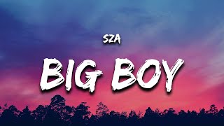 SZA  Big Boy Lyrics [upl. by Anerroc]