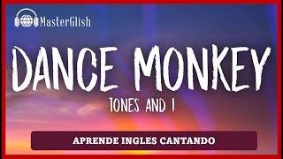 Tones and I  Dance Monkey letra en Español e Ingles Pronunciación Cover 😍 Aprender Inglés [upl. by Fasa]