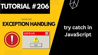 Exception Handling in JavaScript  Web Development Tutorial 206 [upl. by Kudva]