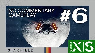 🌌 Starfield 🚀 no commentary gameplay 6  Xbox Series X [upl. by Newberry]