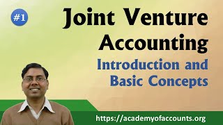 1 Joint Venture Accounting  Basic Concept and Introduction [upl. by Harts]