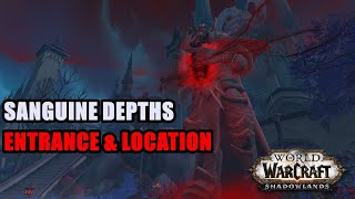 Sanguine Depths Entrance amp Location WoW Revendreth Dungeon [upl. by Benetta381]