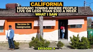 Hispanic Towns Where People Live On LESS THAN 300 A Week  What I Saw In Rural CALIFORNIA [upl. by Sundstrom]