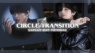 Circle Transition Tutorial  Capcut [upl. by Coats770]