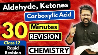 Aldehydes Ketones and Carboxylic Acid Class 12  Chemistry  Full Revision in 30 Minutes [upl. by Larimor852]