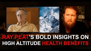 Ray Peats Bold Insights on High Altitude Health Benefits  Seed Oil Survival [upl. by Nosille338]