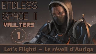 FR Endless Space 2 Exilés  Le réveil dAuriga Ep1  Prise en main [upl. by Strep857]