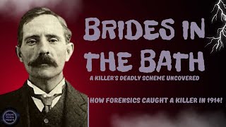 The Brides in the Bath A Killers Deadly Scheme Uncovered [upl. by Akkina]