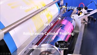 Basics Of Rotogravure Printing Cylinder Part 9 Rotogravure Cylinder Proofing [upl. by Mcclure]