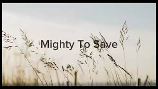 Mighty to Save  Hillsong Worship [upl. by Leftwich877]