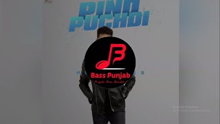 Pind Puchdi  Hustinder  Bass Boosted  Bass Punjab BP [upl. by Odnarb343]