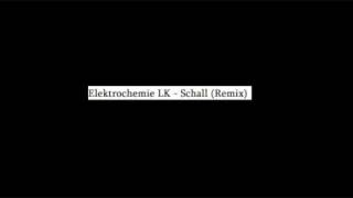 Elektrochemie LK  Schall Remix [upl. by Noreg]