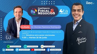 ConCiencia FiscalampNegocios – 4TP2 Donativos entre partes relacionadas • Romeo Pastrana  Promo [upl. by Cesare30]