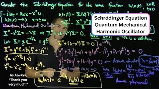 Schrodinger Equation for a Quantum Mechanical Harmonic Oscillator [upl. by Figone]