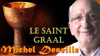 Le Saint Graal  Michel Deseille [upl. by Colpin]