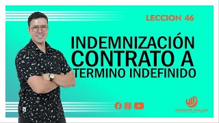 INDEMNIZACIÓN CONTRATO A TERMINO INDEFINIDO PASO A PASO [upl. by Daloris]