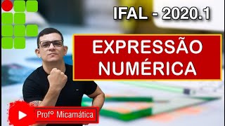 IFAL 20201  QUESTÃO 27 EXPRESSÃO NUMÉRICA [upl. by Ikiv]