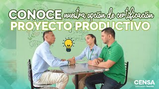 Certifícate con Proyecto Productivo [upl. by Eitsim]