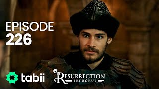 Resurrection Ertuğrul  Episode 226 [upl. by Henley162]