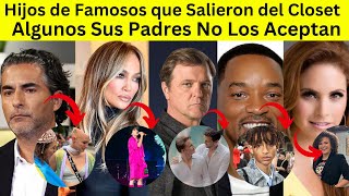 25 Hijos de Famosos Que Salieron del Closet  Todo lo que no te contaron [upl. by Nitsa616]