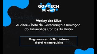 DA GOVERNANÇA DE TI À DESTREZA DIGITAL NO SETOR PÚBLICO  GovTech Summit POA 2023 [upl. by Enayd501]