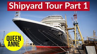 Queen Anne Shipyard Tour PART 1  Exclusive Look at Cunards Queen Anne Under Construction [upl. by Esteban329]