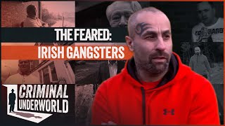 Unveiling the Faces of Fear The Untold Story of Irish Gangsters  Criminal Underworld [upl. by Haleemaj]