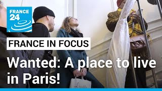 Wanted A place to live in Paris • FRANCE 24 English [upl. by Analah]