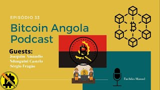 Bitcoin Angola Podcast – Episódio 33  Transmissão Especial quotMineração de Criptomoedas em Angolaquot [upl. by Salli]