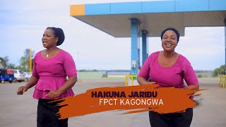 HAKUNA JARIBU FPCT KAGONGWA [upl. by Anuqahs]