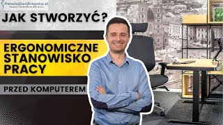 ERGONOMICZNE STANOWISKO PRACY przed komputerem w kilku krokach Ustawienie fotela biurka monitora [upl. by Wendi882]