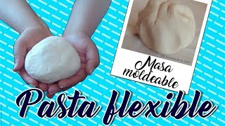 Pasta flexible  Receta para masa moldeable [upl. by Hutton]