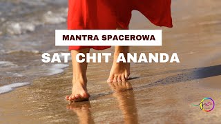 Sat Chit Ananda mantra spacerowa [upl. by Aiket176]