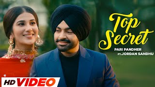 Top Secret HD Video  Pari Pandher  Jordan Sandhu  Bunty Bains  Latest Punjabi Songs 2024 [upl. by Ardeed]