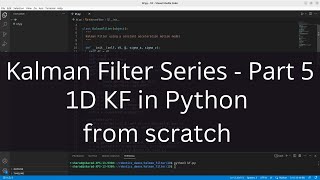 Kalman Filter Series  Part 5 Python 1D Kalman Filter from scratch [upl. by Naval]