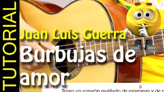 BURBUJAS DE AMOR en Guitarra Cover Juan luis guerra TUTORIAL [upl. by Atiniv714]