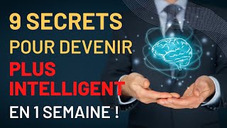 Augmenter La Puissance Du Cerveau│9 Secrets pour devenir plus intelligent 🧠 en une semaine [upl. by Celtic439]