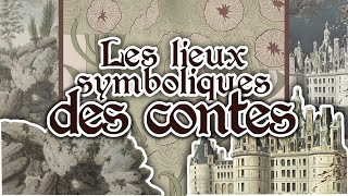 Comment les lieux symboliques des contes influencentils leurs histoires [upl. by Aleehs171]