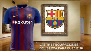 Equipación FC Barcelona 20172018 [upl. by Anikram754]