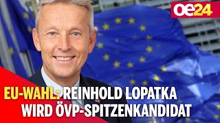 EUWahl Reinhold Lopatka wird ÖVPSpitzenkandidat [upl. by Seften117]