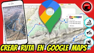 Crear ruta en Google Maps y descargar KMZ a GPS  Tutorial My Maps [upl. by Ahar184]