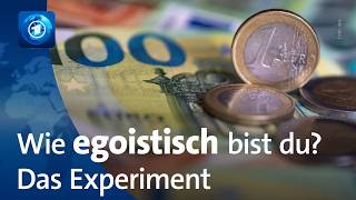 Wie egoistisch bist du  Das Experiment [upl. by Mirabel240]