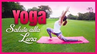 Yoga  Saluto alla Luna A [upl. by Eigroeg]