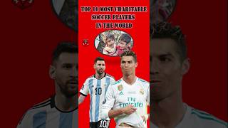 TOP10 MOST CHARITABLE SOCCER PLAYERS IN THE WORLD [upl. by Ettari]