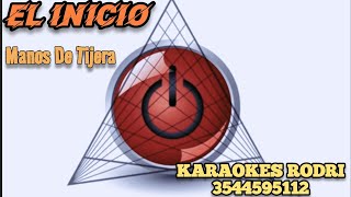 El Inicio  Manos De Tijera KARAOKE [upl. by Euton111]