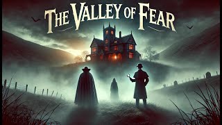 The Valley of Fear A Thrilling Sherlock Holmes Mystery 🕵️‍♂️😱 [upl. by Gilliette]