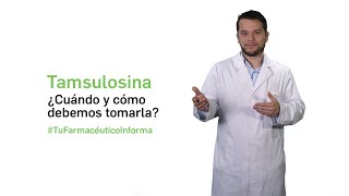 Tamsulosina Cuándo y cómo debemos tomarla  Tu farmacéutico Informa [upl. by Yentroc]