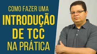 Como fazer uma Introdução de TCC na prática [upl. by Oeramed]