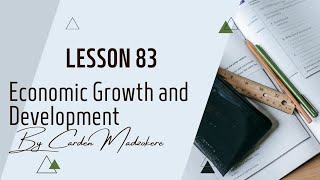 Lesson 83 Economic Growth And Development Economics Grade 12 TDBS by Carden Madzokere economics [upl. by Eulalia997]